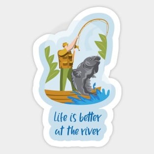 Life is better at the River - Fishing Sticker